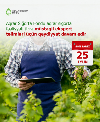 Aqrar sığorta fəaliyyəti üzrə müstəqil ekspert təlimləri üçün qeydiyyat davam edir