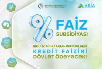 Birillik əkin aparan fermerlərin kredit faizlərini dövlət ödəyəcək
